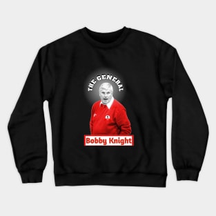 Bobby knight the general Crewneck Sweatshirt